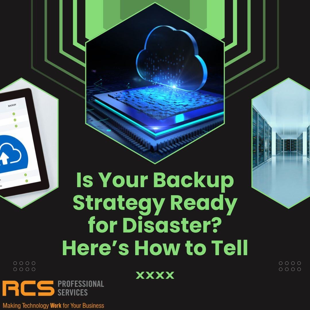 Is Your Backup Strategy Ready for Disaster? Here’s How to Tell