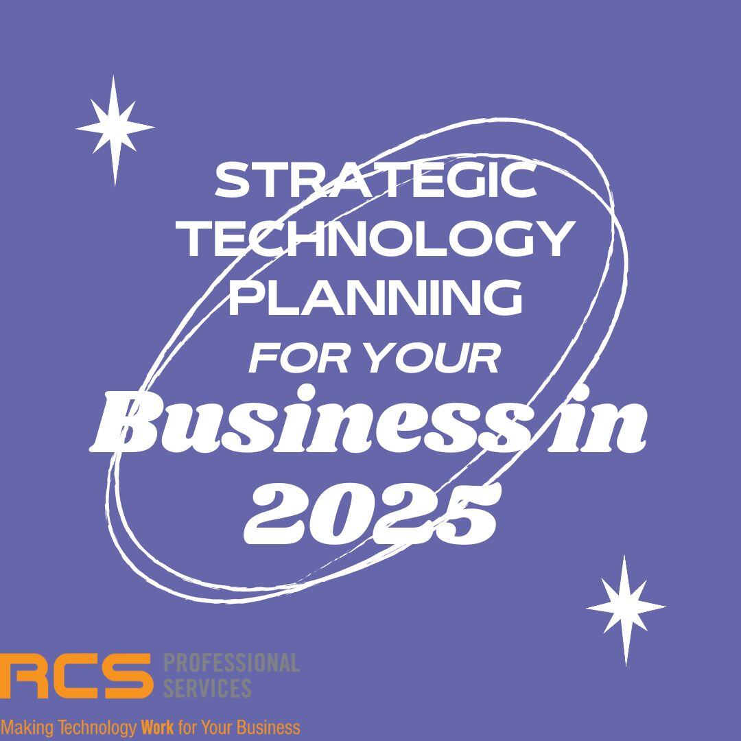 Strategic Technology Planning For Your Business In 2025 Strategic Technology Planning For Your Business In 2025
